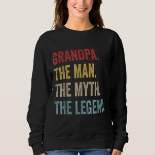 Mens Grandpa The Man The Myth The Legend Father's Sweatshirt