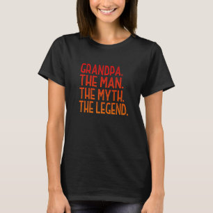 Mens Grandpa the Man the Myth the Legend T Shirt G