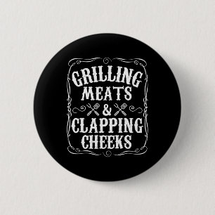 Mens Grilling Meats And Clapping Cheeks Funny Bbq 2 Inch Round Button