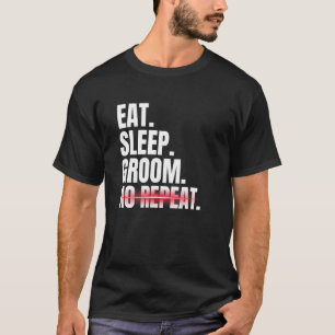 Mens Groom Wedding Eat Sleep No Repeat Matching Re T-Shirt