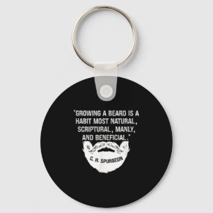 Mens Growing A Beard Is Natural &amp; Manly C. H.  Keychain