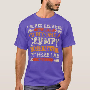 Mens Grumpy Grandpa Old Man Joke Sarcastic Humour T-Shirt
