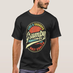 Mens Grumpy Like A Grandpa Only Cooler T-Shirt