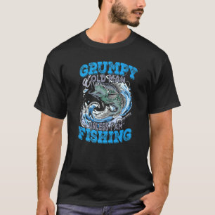 Mens Grumpy Old Man Unless I Am Fishing T-Shirt