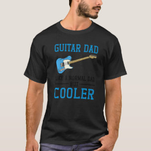 Mens Guitar Dad Like A Normal Dad But Cooler Music T-Shirt