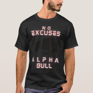 Mens Gym Workou Motivation No Excuses Aplha Bull F T-Shirt