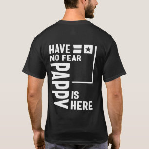 Mens Have No Fear Pappy Is Here Father Gift T-Shirt