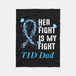 Mens Her Fight Is My Fight T1d Dad Type 1 Diabetes Fleece Blanket