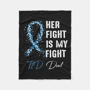 Mens Her Fight Is My Fight T1d Dad Type 1 Diabetes Fleece Blanket