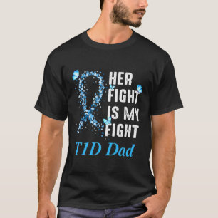 Mens Her Fight Is My Fight T1D Dad Type 1 Diabetes T-Shirt