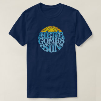 Men's Here Comes The Sun | Retro | Vintage  T-Shirt