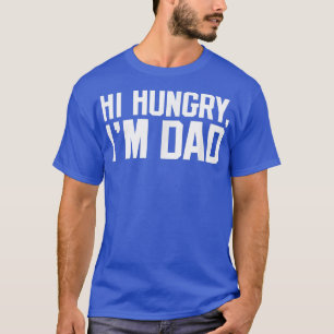 Mens Hi Hungry, Im DadFunny Dad Joke TshirtFathers T-Shirt