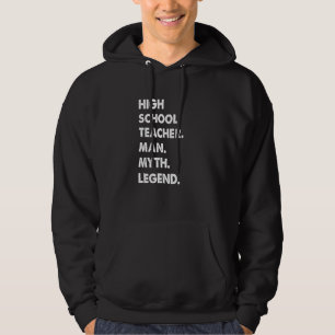 Mens High school Teacher Man Myth Legend Premium Hoodie