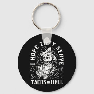 Mens Hope Serve Tacos In Hell Halloween Taco Keychain