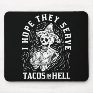 Mens Hope Serve Tacos In Hell Halloween Taco Mouse Pad