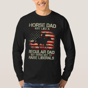 Mens Horse Dad Just Like Regular Dad Trying Not To T-Shirt