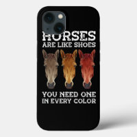 Mens Horses Are Like Shoes You Need One In Every C