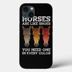 Mens Horses Are Like Shoes You Need One In Every C iPhone 13 Case
