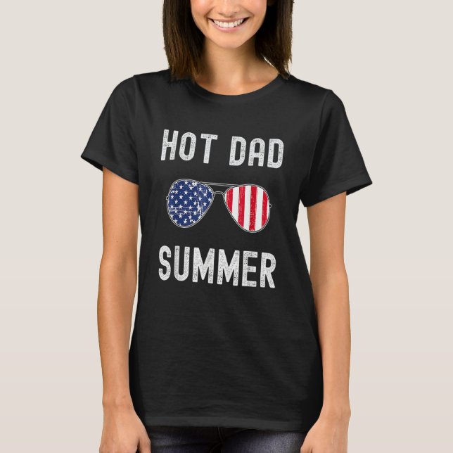 Mens Hot Dad Summer Father's Day Summertime Vacati T-Shirt (Front)
