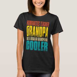 Mens Humanities Teacher Grandpa Like a Regular Gra T-Shirt