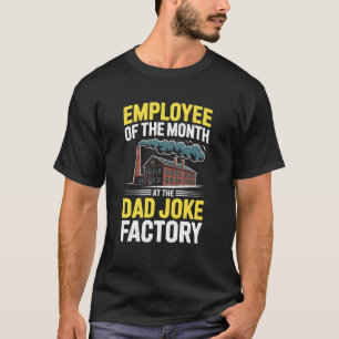 Mens Humour Employee of The Month at The Dad Joke T-Shirt