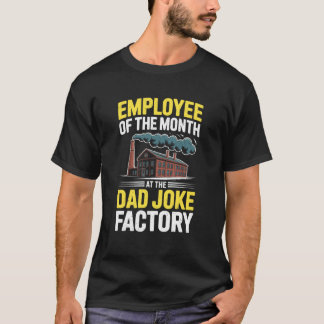 Mens Humour Employee of The Month at The Dad Joke T-Shirt