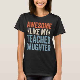 Mens Humour Quote Dad Awesome Like My Daughter Te T-Shirt