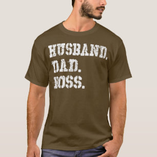 Mens Husband Dad Boss Funny Father's Day Gift Tee