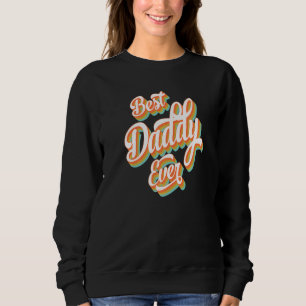 Mens Husband Dad Grandpa Best Dad Ever  Father's D Sweatshirt