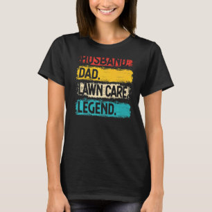 Mens Husband Dad Lawn Care Legend Mower Gardener L T-Shirt