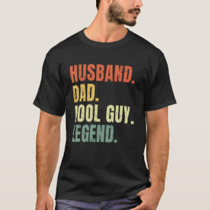 Mens Husband Dad Pool Guy Legend Funny Fathers Day T-Shirt
