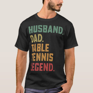 Mens Husband Dad Table Tennis Legend T-Shirt