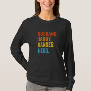 Mens Husband Daddy Banker Hero Finance Bookkeeper  T-Shirt