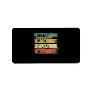 Mens Husband Daddy Fireman Hero Firefighter Label