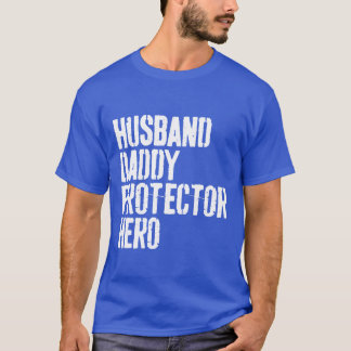 Mens Husband Daddy Protector Hero Fathers Dayfo T-Shirt