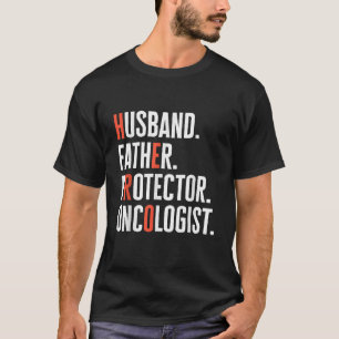 Mens Husband Father Protector Oncologist Hero Onco T-Shirt