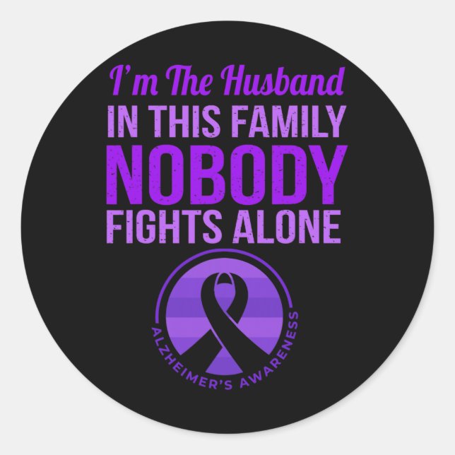 Mens Husband Nobody Fights Alone Alzheimer's Aware Classic Round Sticker (Front)