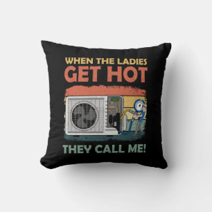 Mens Hvac Funny When The Ladies Get Hot They Call  Throw Pillow