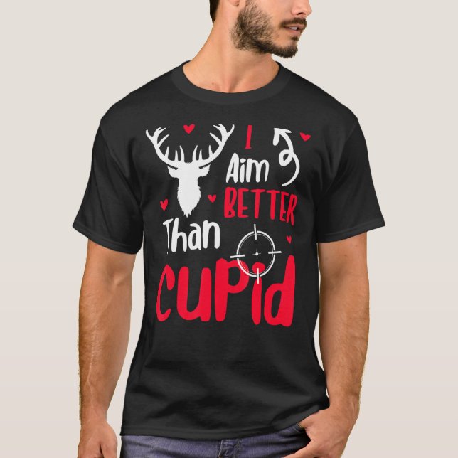 Mens I Aim Better Than Cupid Valentine's Day T-Shirt (Front)