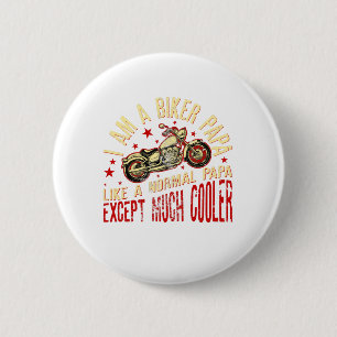 Mens I Am A Biker Papa  for Grandpa Motorbikes 2 Inch Round Button