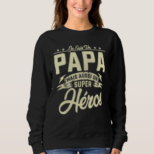 Mens I Am Un Dad Mais Also A Super Hero Des Fille Sweatshirt