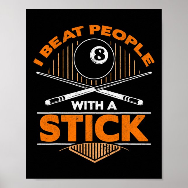 Mens I Beat People With A Stick 8 Ball Billiards P Poster (Front)