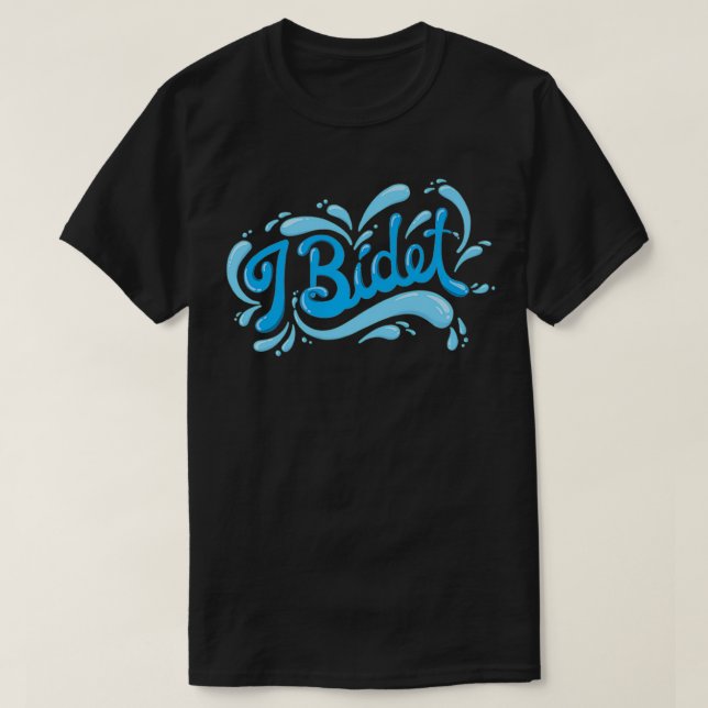 Mens I Bidet No Toilet Paper Needed Spraying Water T-Shirt (Design Front)