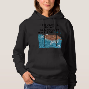 Mens I Bought A Boat Because It Was For Sail Pun Hoodie