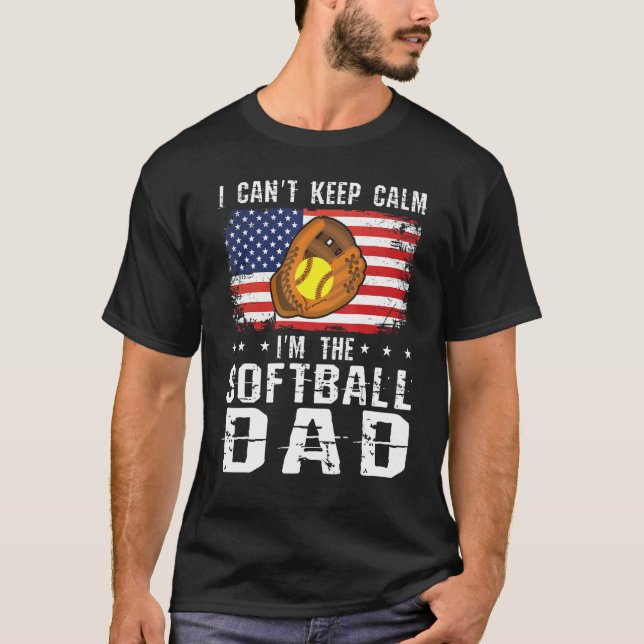 Mens I can t keep calm I m the softball dad softba T-Shirt (Front)