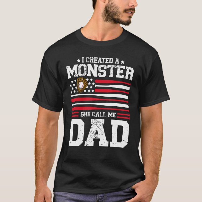 Mens I Created A Monster She Calls Me Dad Softball T-Shirt (Front)