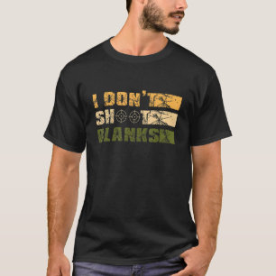 Mens I Don't Shoot Blanks Pregnancy Announcement T-Shirt