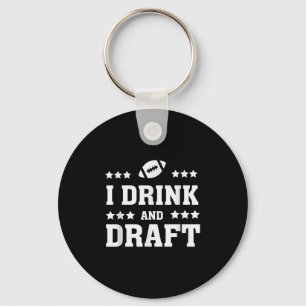 Mens I Drink And Draught Funny Fantasy Football Qu Keychain