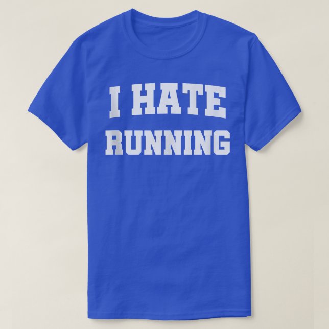 Mens I Hate Running Funny Sarcastic Design  T-Shirt (Design Front)