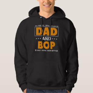 Mens I Have Two Titles Dad And Bop For Grandpa Hoodie